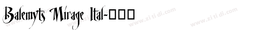 Balemyts Mirage Ital字体转换